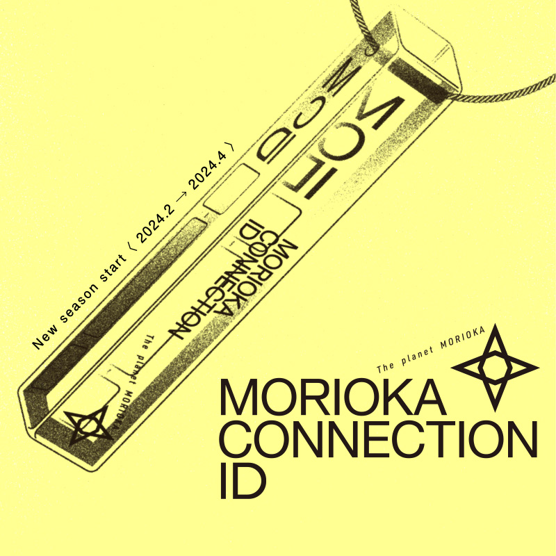MORIOKA CONNECTION ID