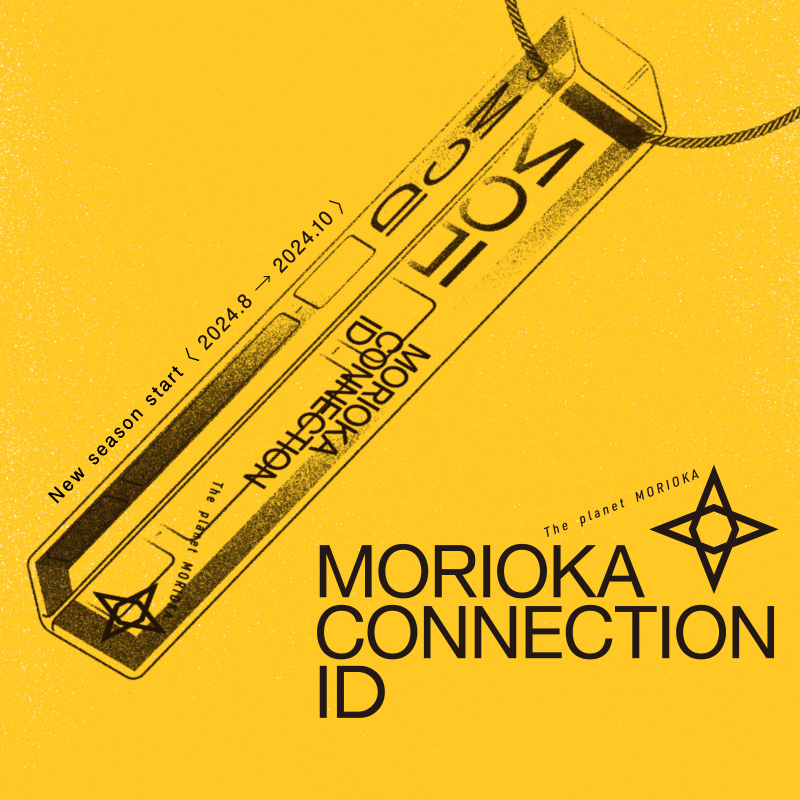 MORIOKA CONNECTION ID